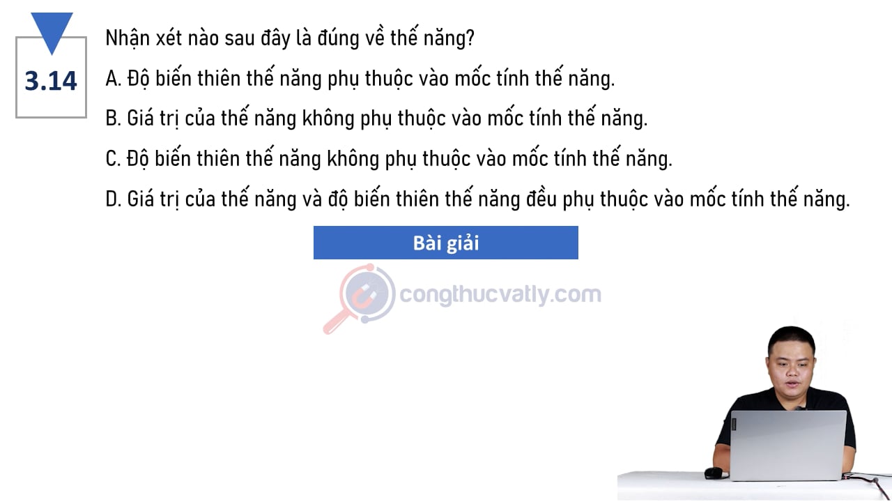 Nhận xét nào sau đây là đúng về thế năng?
