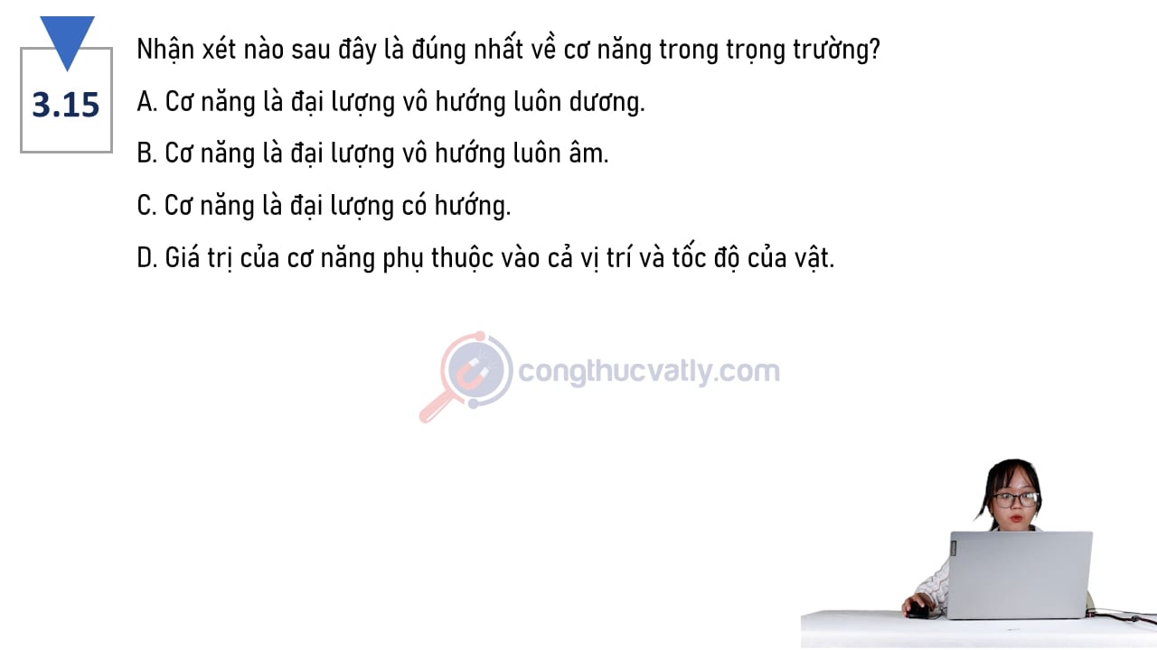Nhận xét nào sau đây là đúng nhất về cơ năng trong trọng trường?