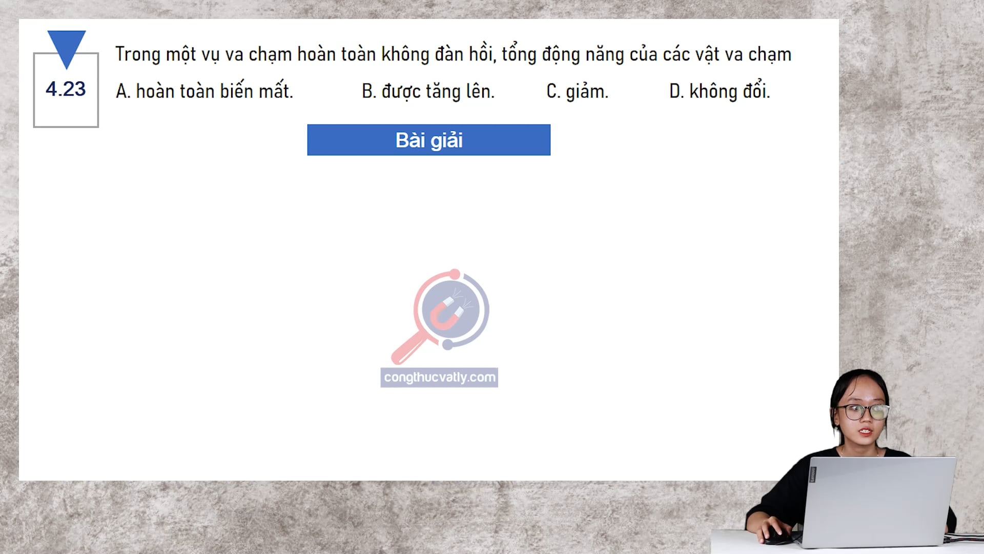Trong một vụ va chạm hoàn toàn không đàn hồi, tổng động năng của các vật va chạm sẽ như thế nào?