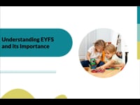 Module 01 Understanding EYFS and its Importance