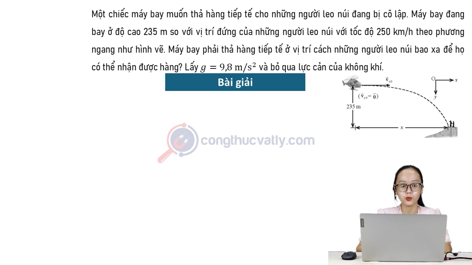 Một chiếc máy bay muốn thả hàng tiếp tế cho những người leo núi đang bị cô lập. Máy bay phải thả hàng tiếp tế ở vị trí cách những người leo núi bao xa để họ có thể nhận được hàng? THPT Linh Trung