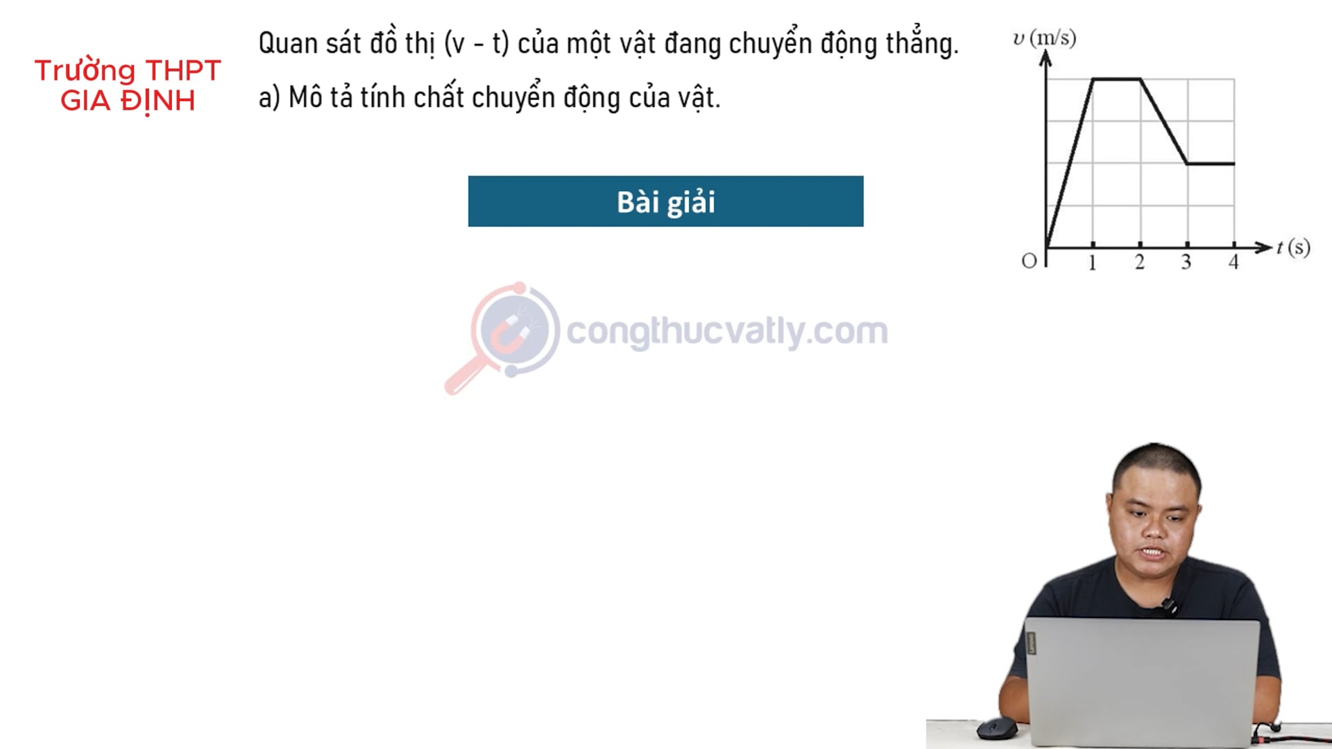 Quan sát đồ thị (v - t) của một vật đang chuyển động thẳng. Mô tả tính chất chuyển động của vật. So sánh tỉ lệ quãng đường vật đi được sau mỗi giây.