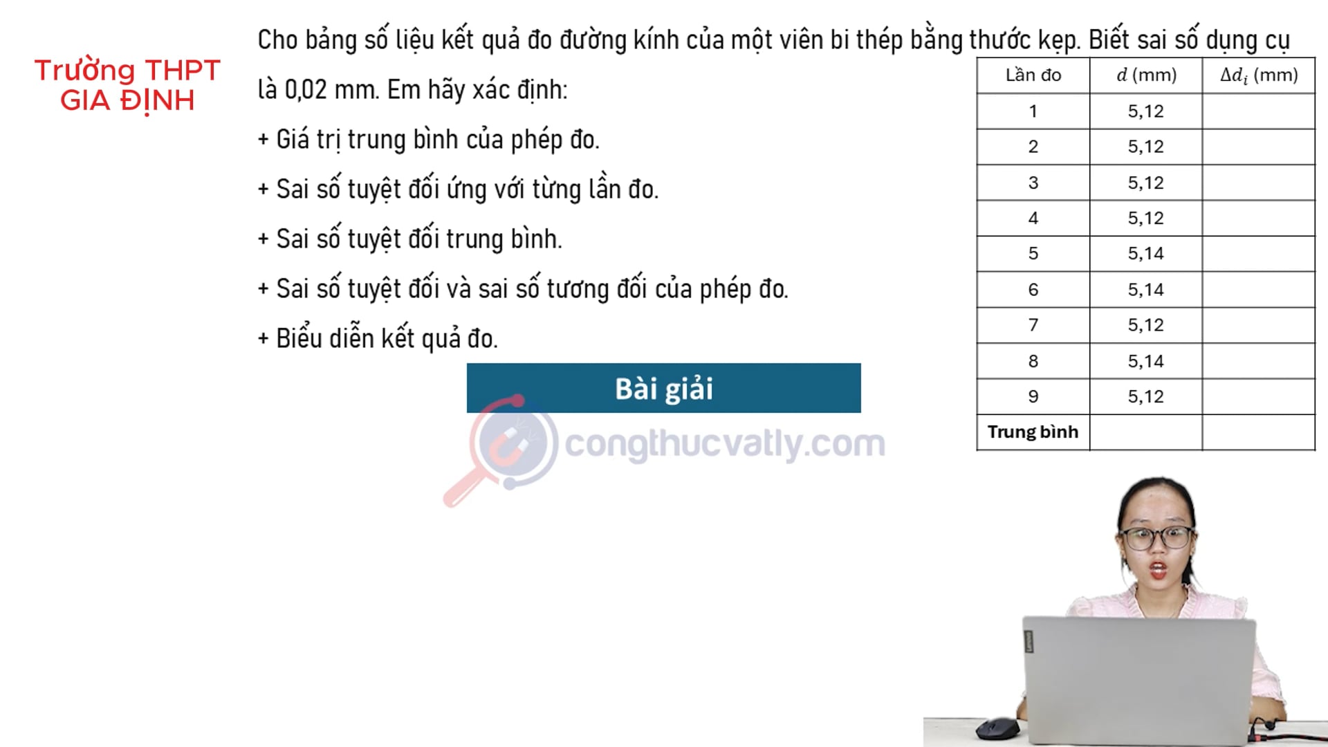 Cho bảng số liệu kết quả đo đường kính của một viên bi bằng thước kẹp. Biết sai số dụng cụ là 0,02 mm. Xác định các sai số của phép đo.