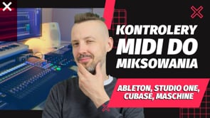 Kontrolery MIDI do miksowania