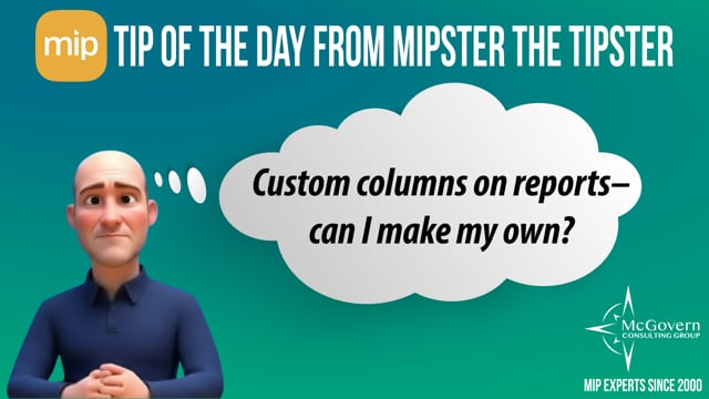 Custom columns on reports–can I make my own? – MCG's MIPster the Tipster™