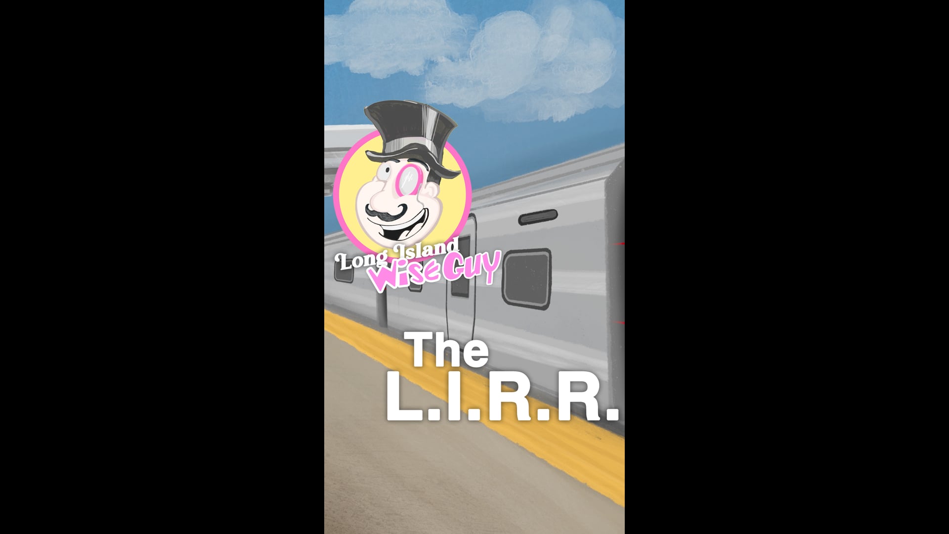 Long Island Wise Guy - Episode 2: LIRR
