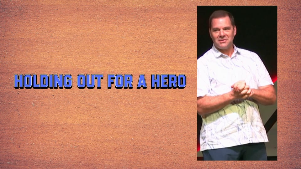 Holding out for a Hero