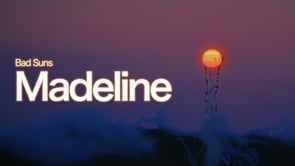 Bad Suns - "Madeline"