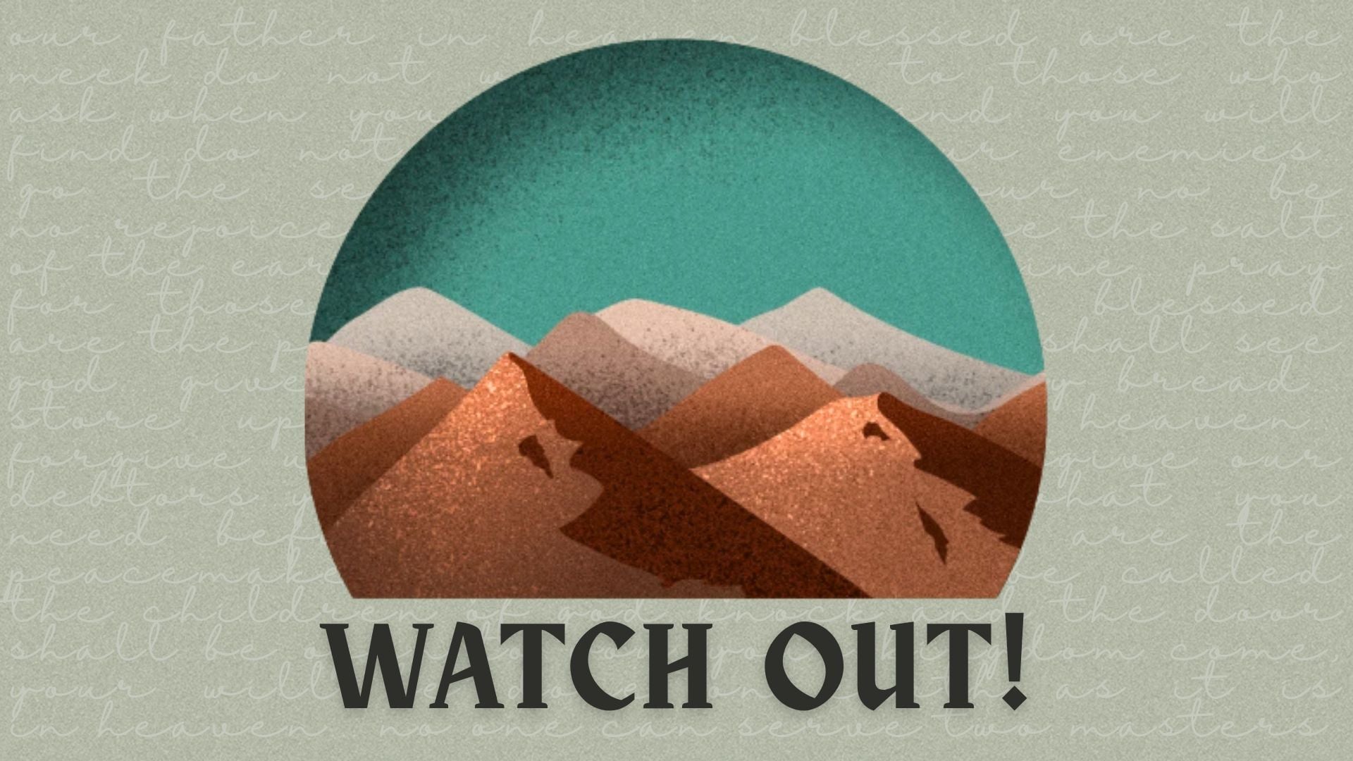 10.12.25 - Watch Out!