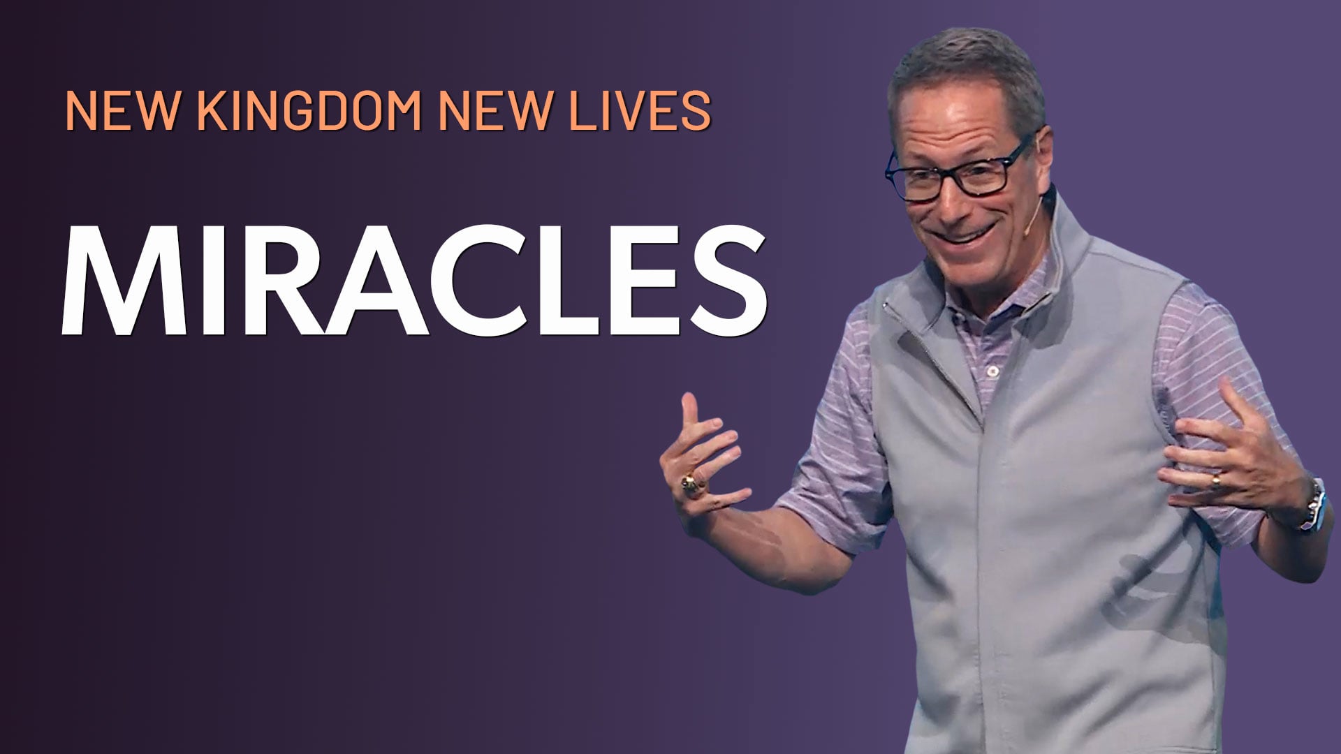 HFBC Message: New Kingdom New Lives - Part 1: Miracles