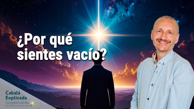 ¿Por qué sientes vacío? La respuesta profunda de la Cabalá con Carlos Purroy – Cabalá Explicada Simplemente 12 Octubre 2025