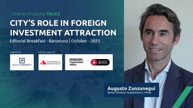 AUGUSTO ZUNZUNEGUI - HNES | IBERIAN PROPERTY TALKS - OCT 2025
