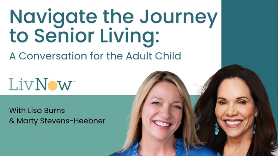“LivNow webinar featuring Marty Stevens-Heebner discussing how to navigate later-life moves with confidence and compassion.”