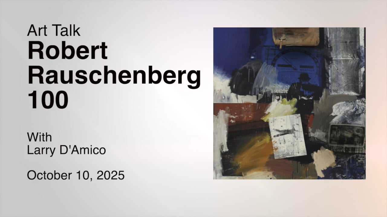 Art Talk: Robert Rauschenberg 100