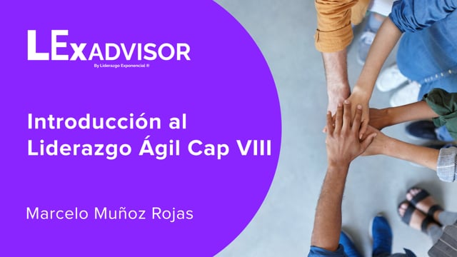 Introducción al Liderazgo Ágil Cap VIII