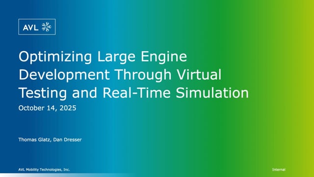 Optimizing large engine development through virtual testing and real-time simulation