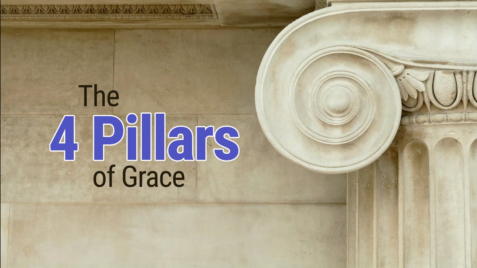 Four Pillars of Grace - Part 4 - Selective Faith