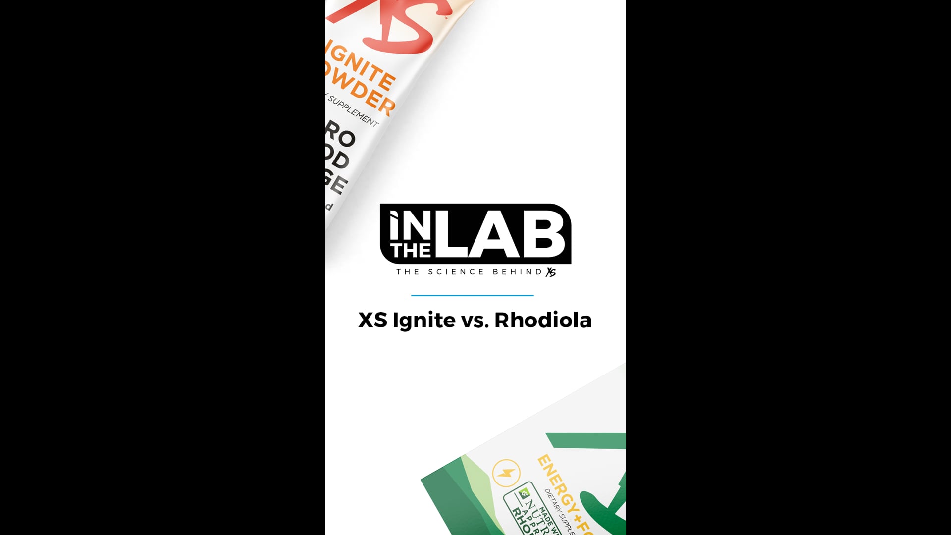 XS Ignite vs. Rhodiola