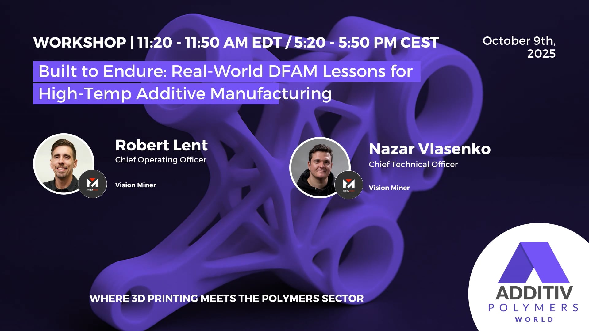 Workshop 2 - Built to Endure- DFAM Lessons for High-Temp Additive Manufacturing