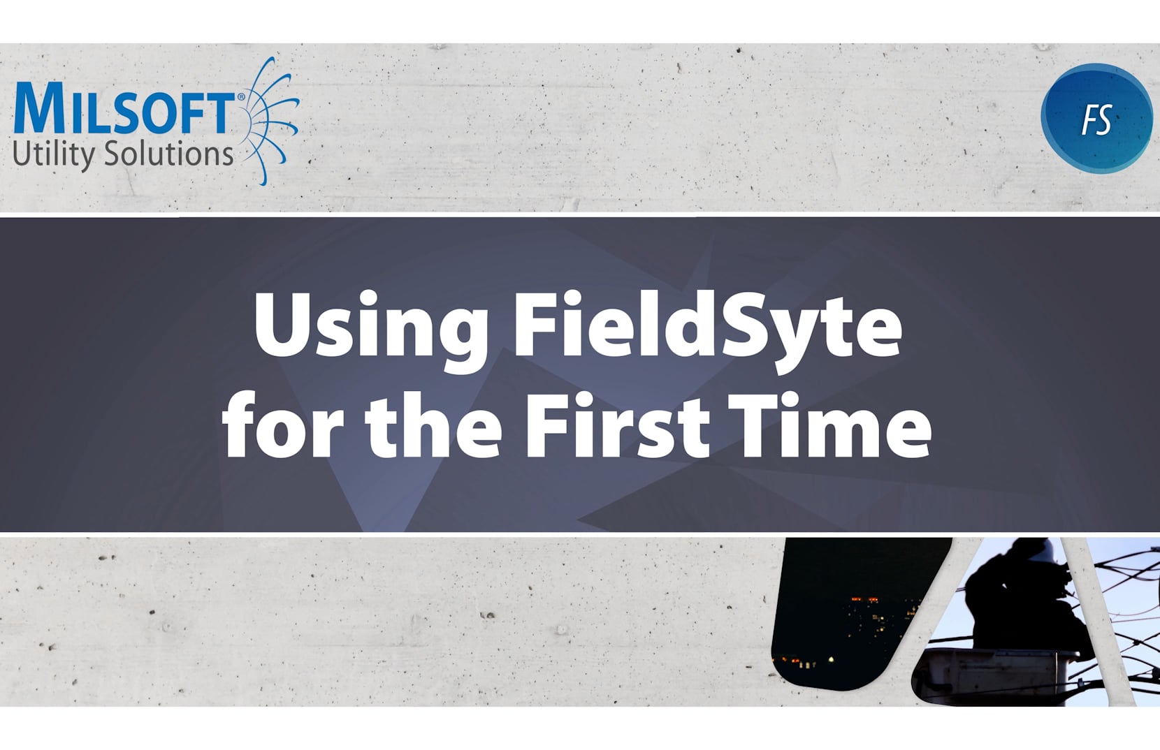 Staking an Overhead Line in FieldSyte™ - Using FieldSyte for the First ...