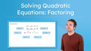 Solving Quadratic Equations: Factoring