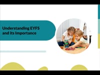 Module 1 Understanding EYFS and its Importance