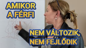Amikor a férfi nem változik, nem fejlődik