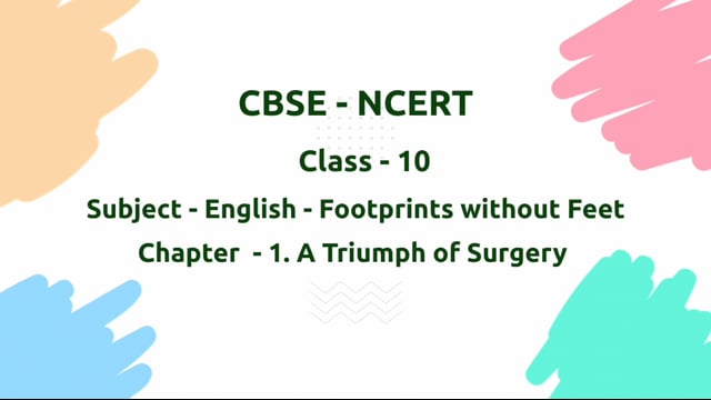 A Triumph of Surgery – Class 10 English - Footprints Without Feet