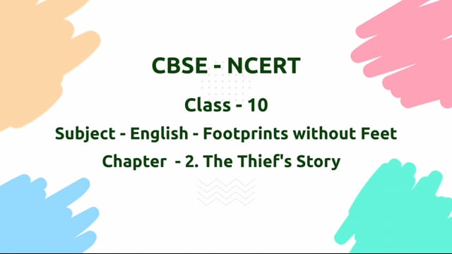 The Thief’s Story – Class 10 English - Footprints Without Feet