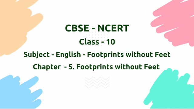 Footprints without Feet – Class 10 English - Footprints Without Feet