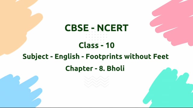 Bholi – Class 10 English - Footprints Without Feet