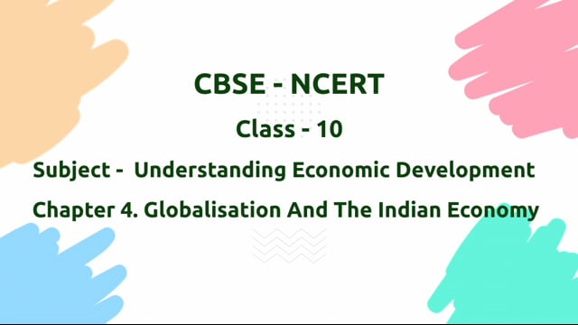 Globalisation And The Indian Economy – Class 10 Economics