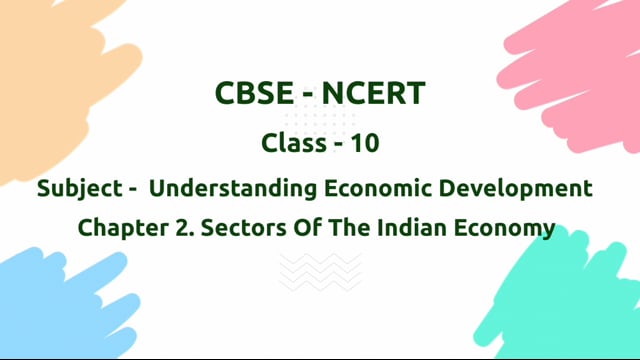 Sectors Of The Indian Economy – Class 10 Economics