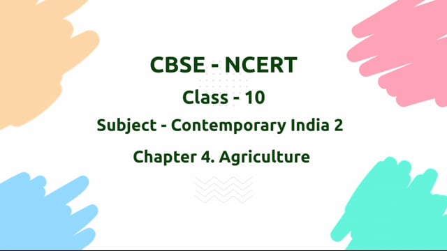 Agriculture – Class 10 Geography