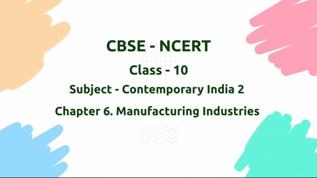 Manufacturing Industries – Class 10 Geography