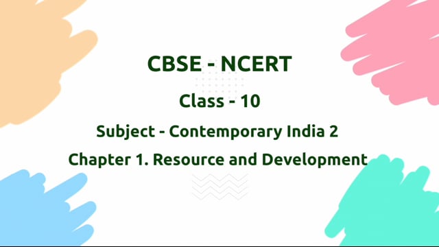 Resources and Development – Class 10 Geography