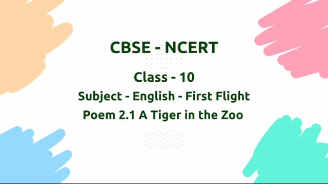 A Tiger in the Zoo – Class 10 English - First Flight