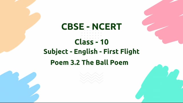 The Ball Poem – Class 10 English - First Flight