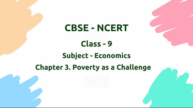 Poverty as a Challenge – Class 9 Economics