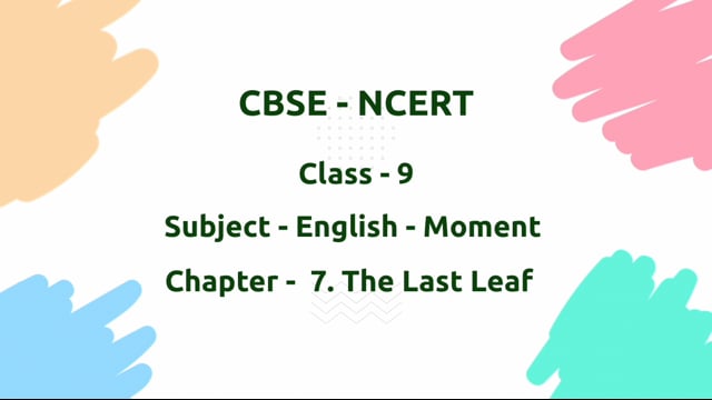 The Last Leaf – Class 9 English - Moments