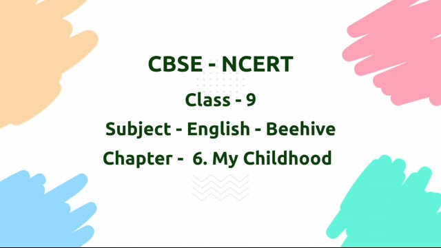 My Childhood: A. P. J. Abdul Kalam – Class 9 English - Beehive
