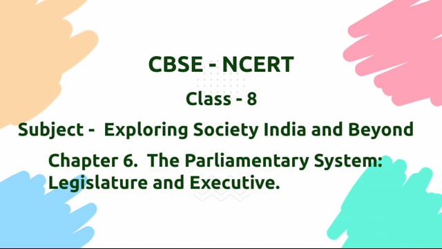 The Parliamentary System: Legi – Class 8 Social Science - Exploring Society India and Beyond
