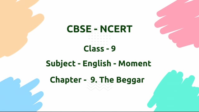 The Beggar – Class 9 English - Moments