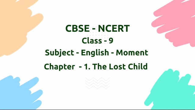 The Lost Child – Class 9 English - Moments