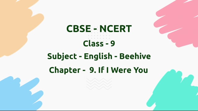 If I Were You – Class 9 English - Beehive