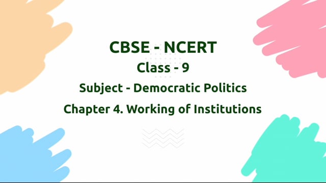 Working of Institutions – Class 9 Political Science