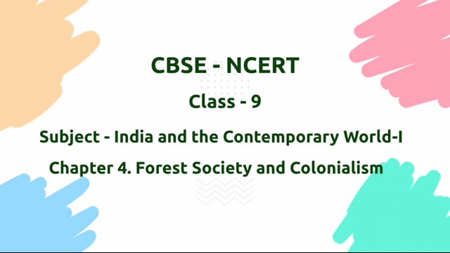 Forest Society and Colonialism – Class 9 History