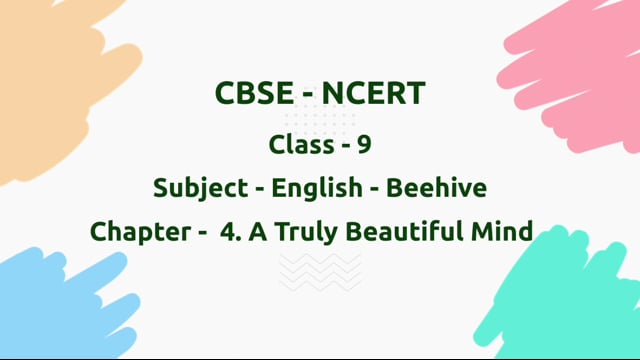 A Truly Beautiful Mind – Class 9 English - Beehive