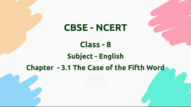 The Case of the Fifth Word – Class 8 English - Poorvi