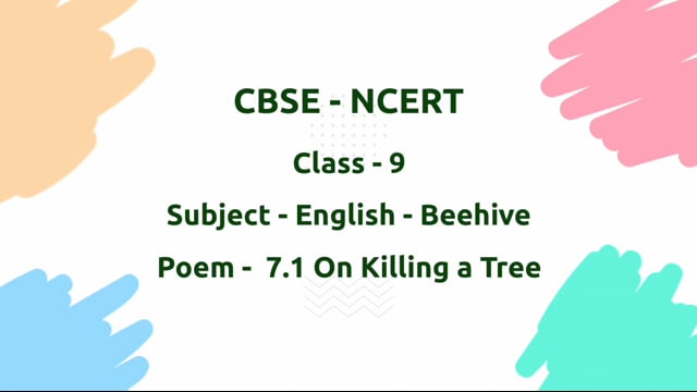 On Killing a Tree – Class 9 English - Beehive